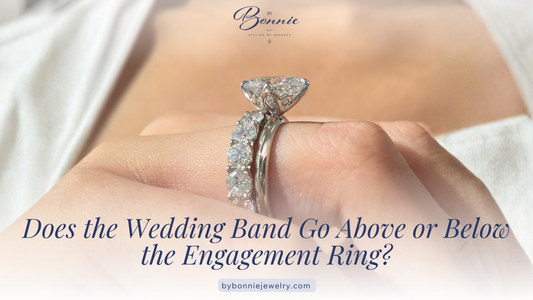 Does the Wedding Band Go Above or Below the Engagement Ring?
