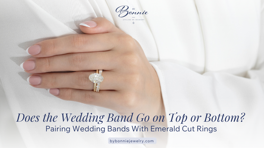 Does the Wedding Band Go on Top or Bottom? Pairing Wedding Bands With Emerald Cut Rings