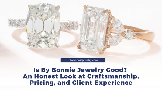 Is By Bonnie Jewelry Good? An Honest Look at Craftsmanship, Pricing, and Client Experience