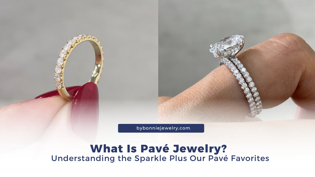 What Is Pavé Jewelry? Understanding the Sparkle Plus Our Pavé Favorites