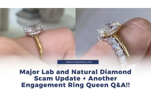 Major Lab and Natural Diamond Scam Update + Another Engagement Ring Queen Q&A!!