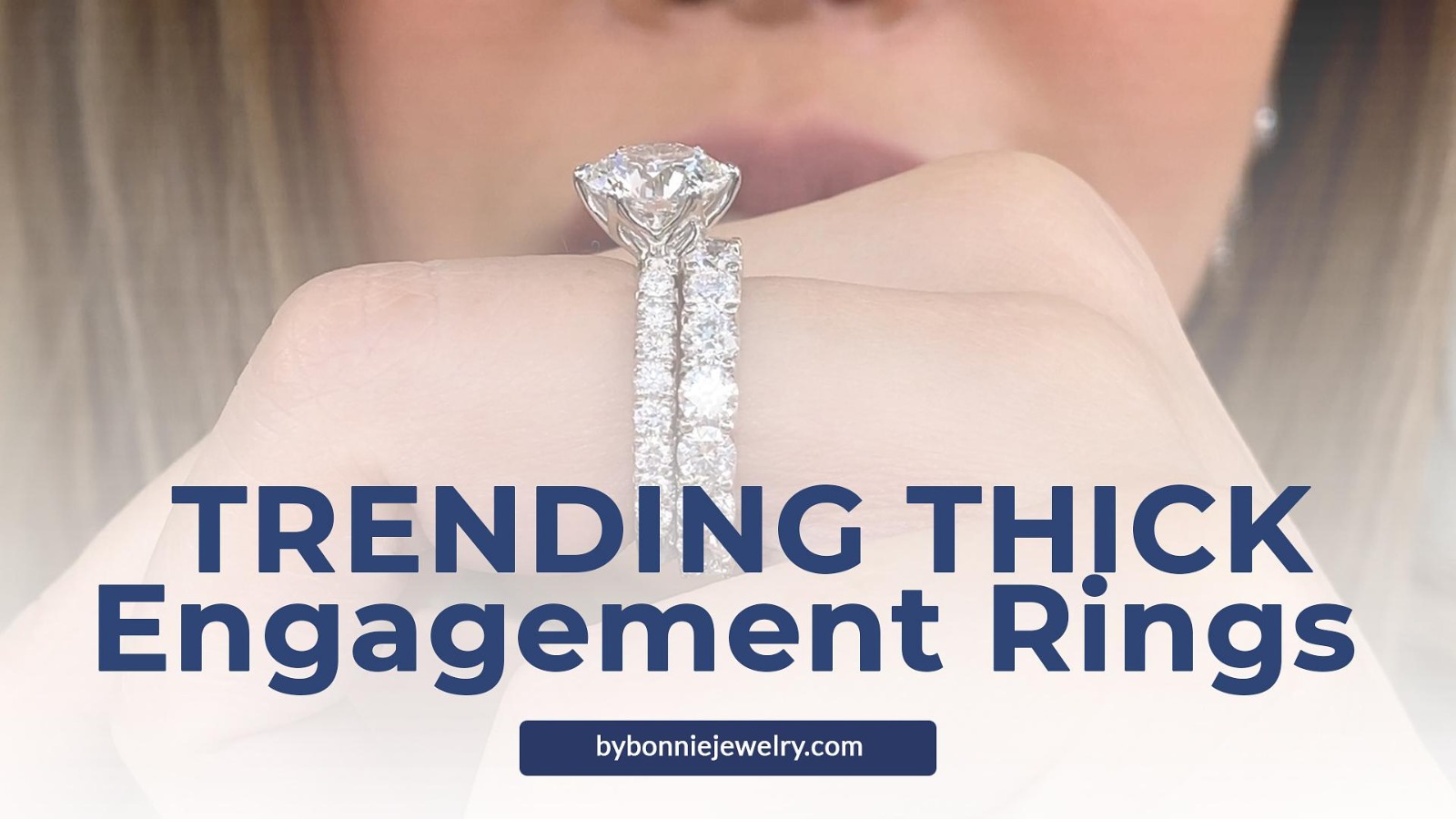 Trending THICK Engagement Rings